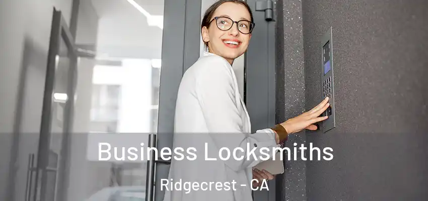  Business Locksmiths Ridgecrest - CA