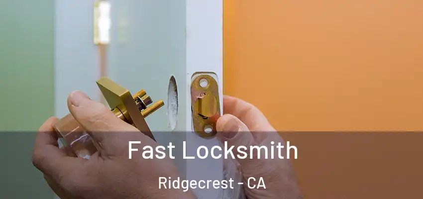  Fast Locksmith Ridgecrest - CA