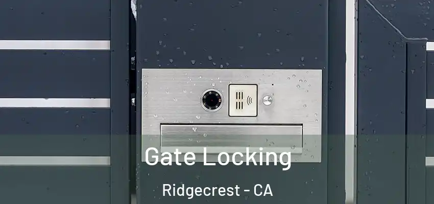  Gate Locking Ridgecrest - CA