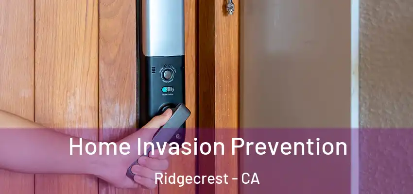  Home Invasion Prevention Ridgecrest - CA