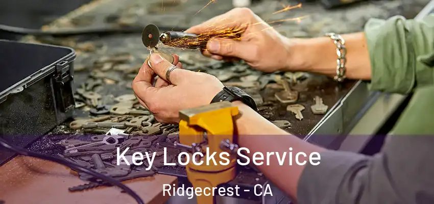  Key Locks Service Ridgecrest - CA