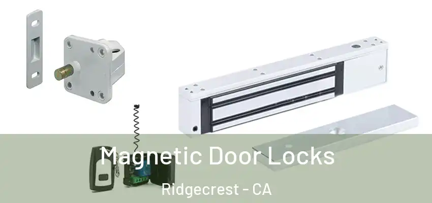  Magnetic Door Locks Ridgecrest - CA
