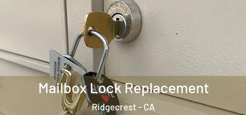  Mailbox Lock Replacement Ridgecrest - CA