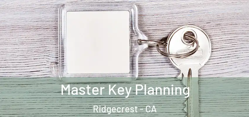  Master Key Planning Ridgecrest - CA