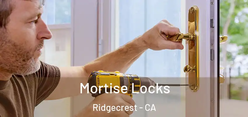  Mortise Locks Ridgecrest - CA