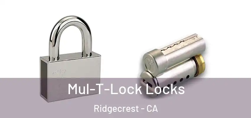  Mul-T-Lock Locks Ridgecrest - CA