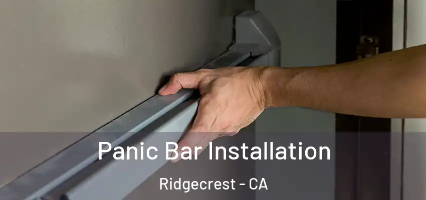  Panic Bar Installation Ridgecrest - CA