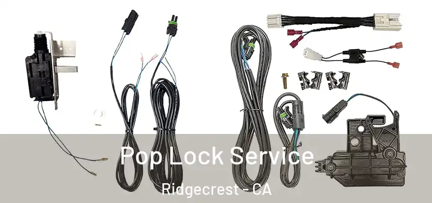  Pop Lock Service Ridgecrest - CA