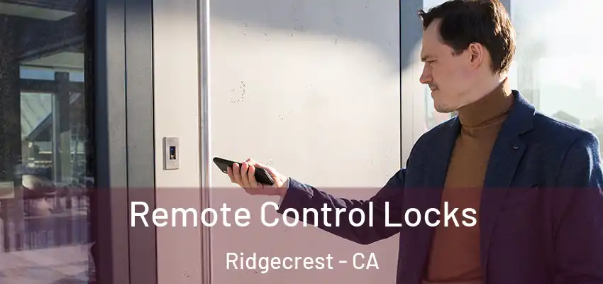  Remote Control Locks Ridgecrest - CA