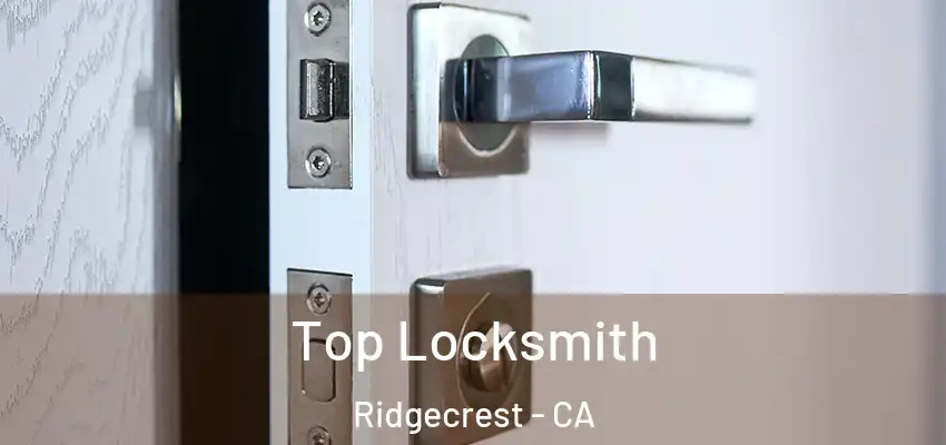  Top Locksmith Ridgecrest - CA